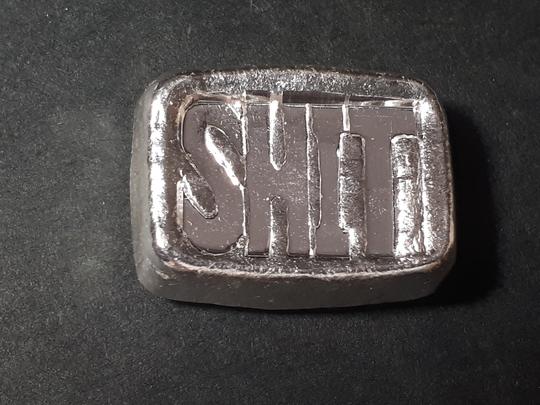 little "SHIT" bar one troy oz .999 fine silver bar